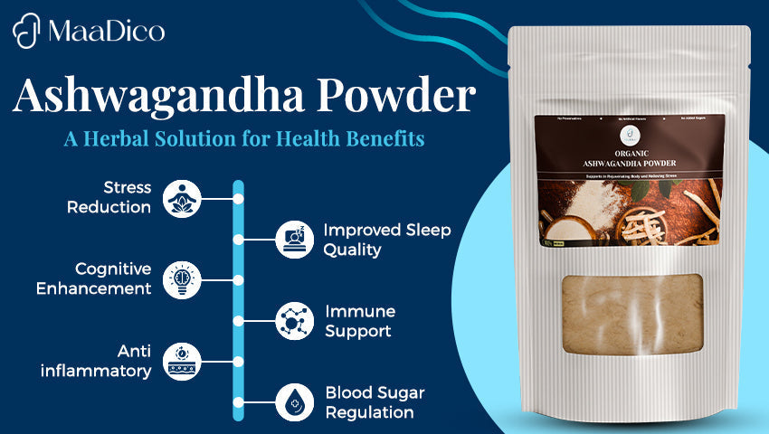 Ashwagandha Powder - A Herbal Solution for Health Benefits